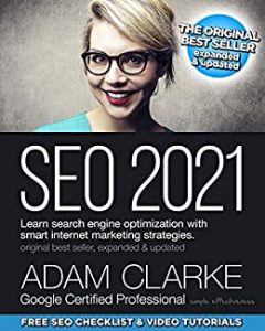 SEO 2021: Naucz się optymalizacji wyszukiwarek internetowych z inteligentnymi strategiami marketingu internetowego